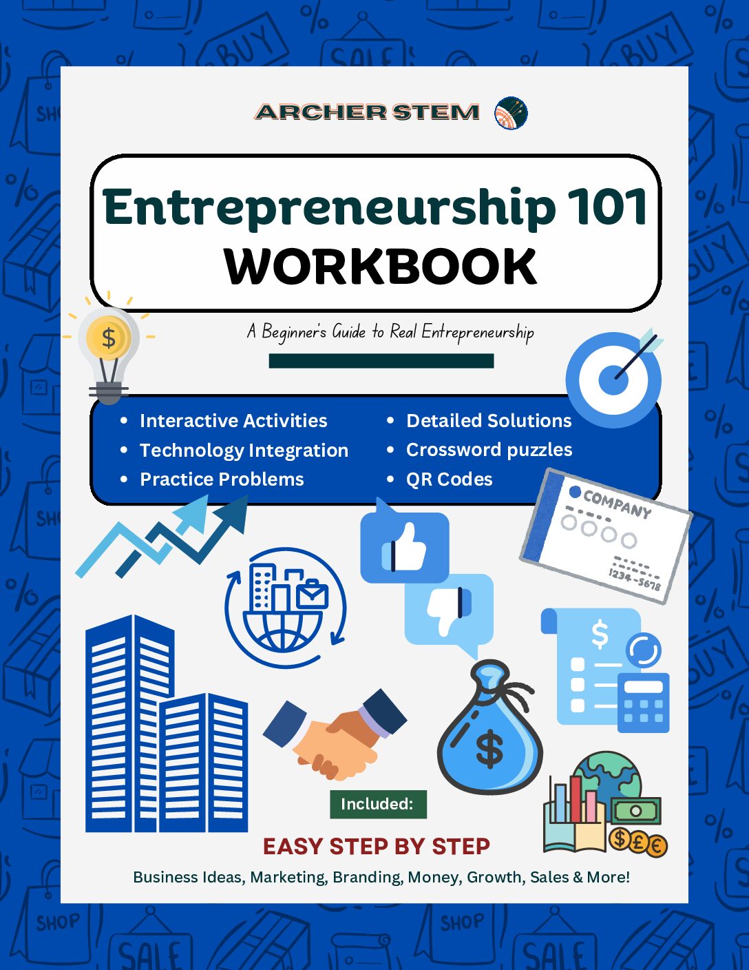 Entrepreneurship 101 Workbook teaches students how to start, market, manage, and grow a successful business using real-world projects, activities, and financial literacy.